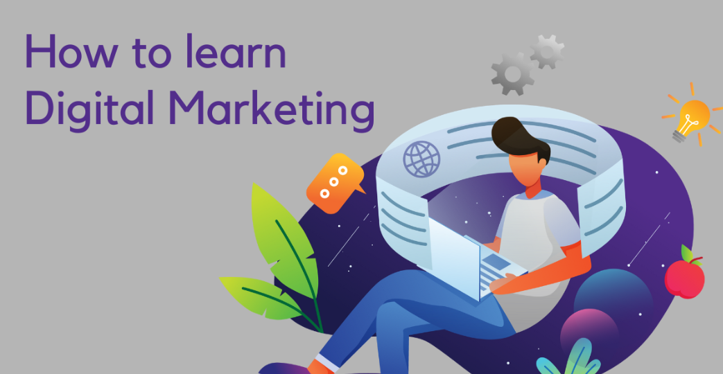 How To Learn Digital Marketing? - The Ultimate Guide 2024